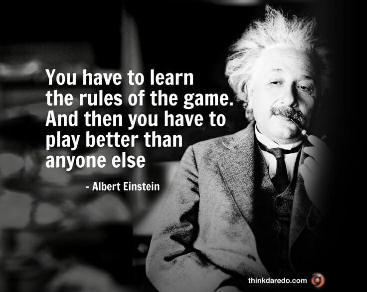 you have to know the rules einstein